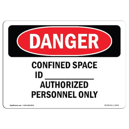 Signmission OSHA Danger, Confined Space ID Authorized Personnel, 10in X 7in Aluminum, 10" W, 7" H, Landscape OS-DS-A-710-L-1901